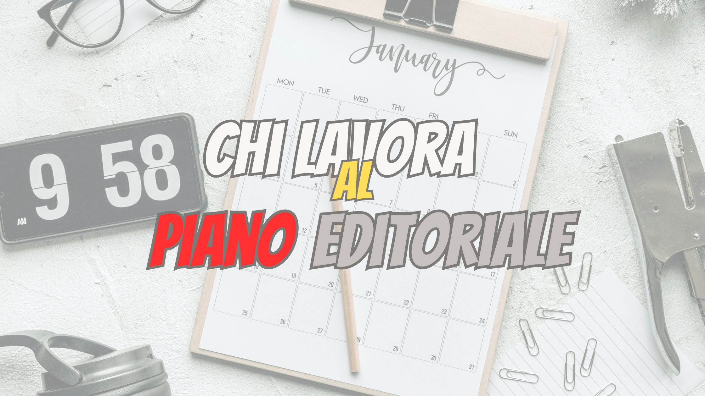 Le figure che gestiscono un Piano Editoriale