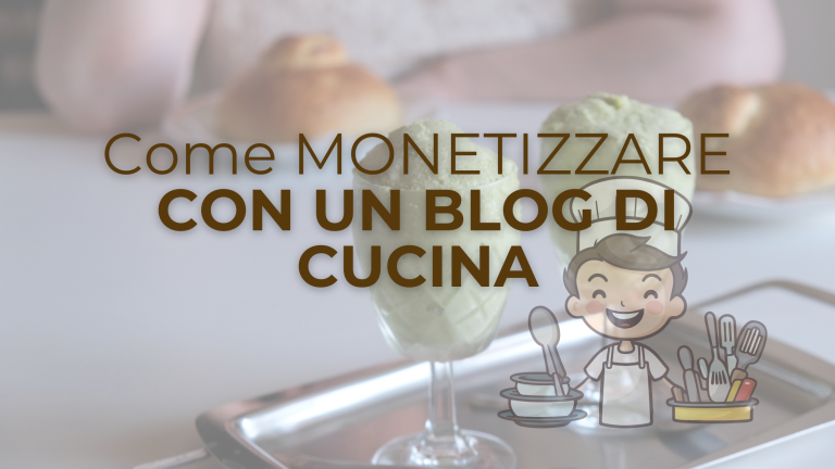 Come monetizzare con un blog di cucina