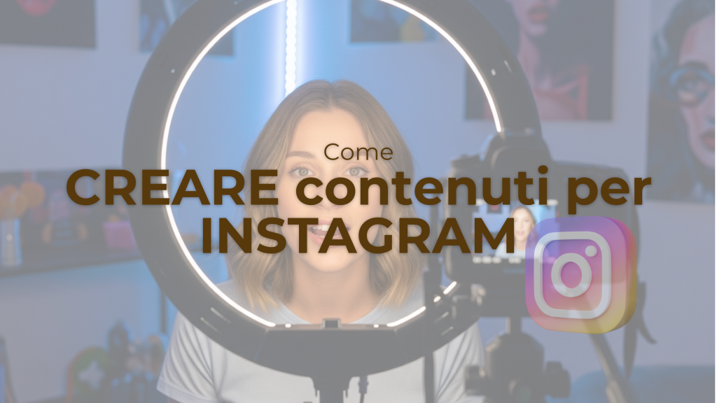 Creare contenuti per Instagram