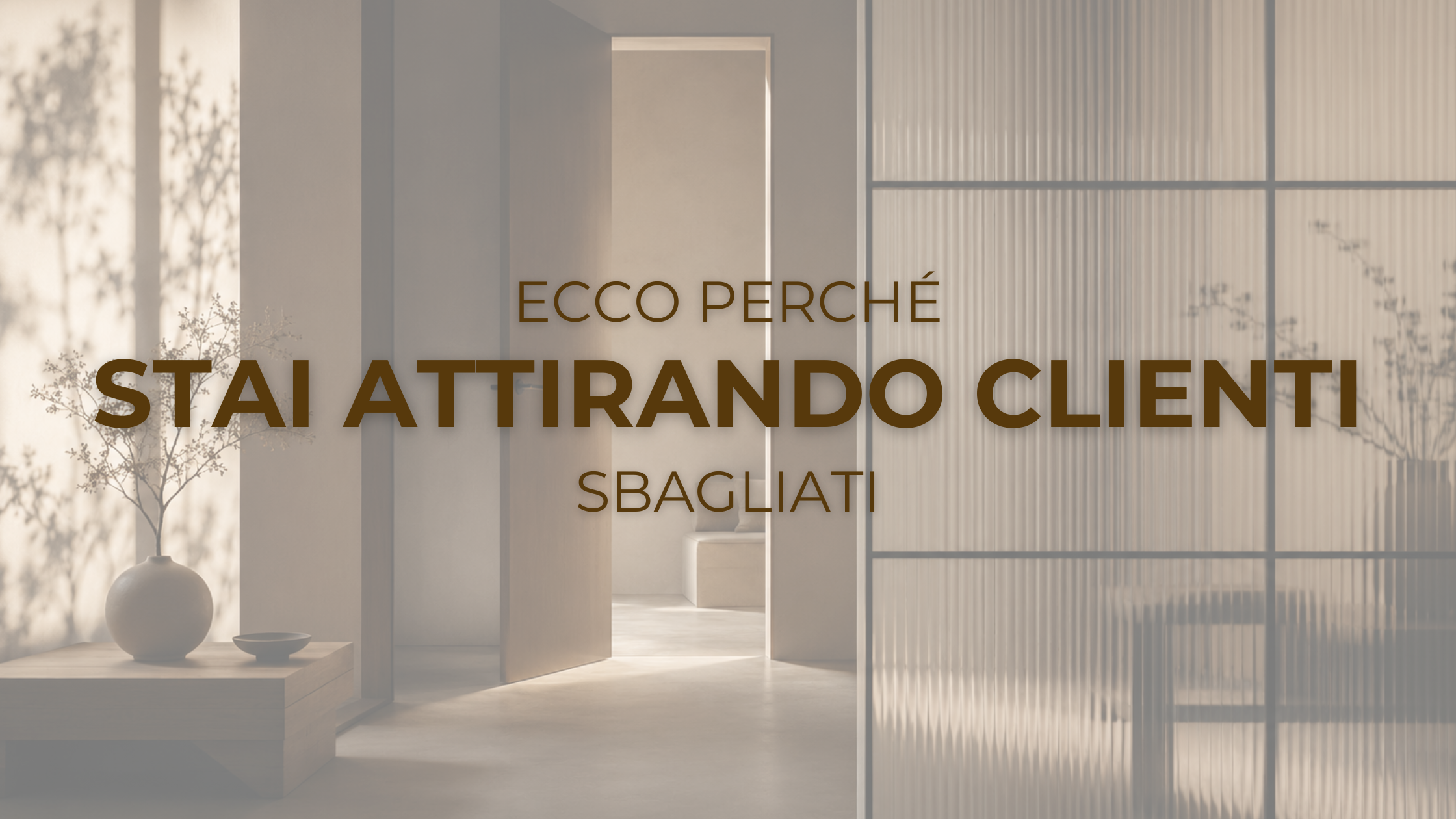 Ecco perché stai attirando clienti sbagliati