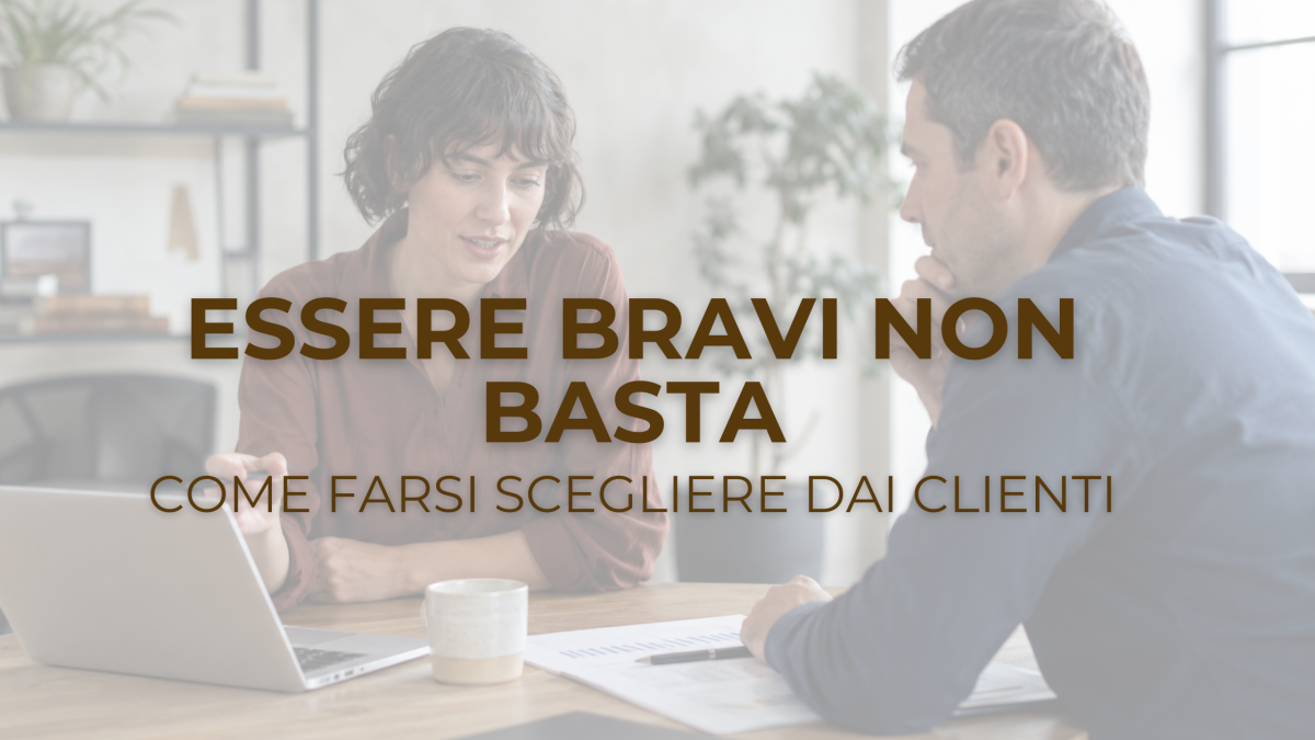 essere bravi non basta