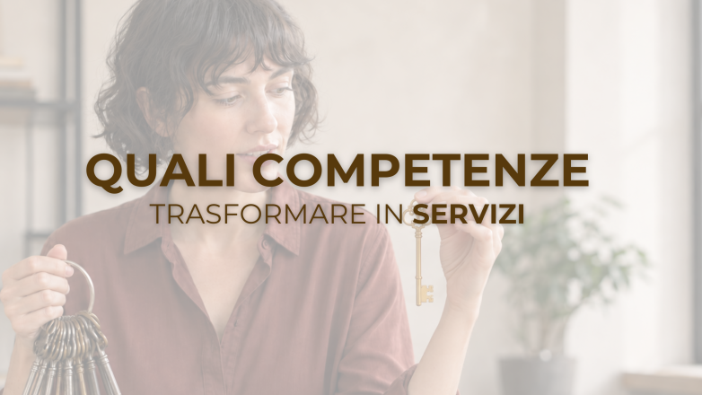 Quali competenze trasformare in servizi